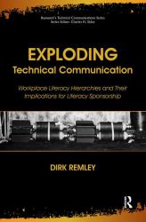 Exploding Technical Communication : Workplace Literacy Hierarchies and Their Implications for Literacy Sponsorship