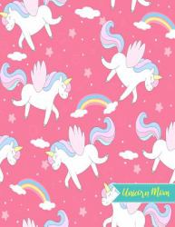 Unicorn Mom : Blank Draw and Write Journal, NotePad, Sketch Book, Diary and Illustration Notebook - Perfect Gift for Mother's Day, Birthday, Christmas for Moms, Mama and Mother-In-Law (Large 8. 5 X 11 Matte Cover 110 Pages White Paper)