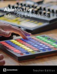 Ableton Live : A Guided Exploration, Teacher Edition