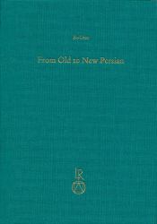 From Old to New Persian : Collected Essays