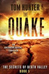 The Quake: an Archaeological Thriller : The Secrets of Death Valley, Book 5