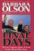 The Final Days : The Last, Desperate Abuses of Power by the Clinton White House