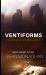Ventiforms
