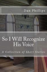 So I Will Recognize His Voice : Short Stories