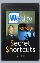 Word to Kindle: Secret Shortcuts