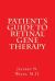 Patient's Guide to Retinal Gene Therapy