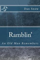 Ramblin' : An Old Man Remembers