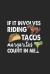 If It Involves Riding Tacos Margaritas Count Me : If It Involves Horse Riding Tacos and Margaritas Count Me in Journal/Notebook Blank Lined Ruled 6x9 100 Pages