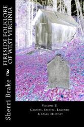 Fireside Folklore of West Virginia : Vol II