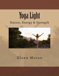 Yoga Light : Nature, Energy and Strength