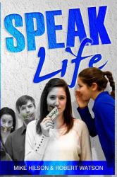 Speak Life : Re-Introducing a Language of Love and Gratitude