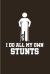 I Do All My Own Stunts : Get Well Soon Quotes 2020 Planner - Weekly & Monthly Pocket Calendar - 6x9 Softcover Organizer - for after Surgery & Broken Leg Fans