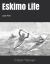 Eskimo Life : Large Print