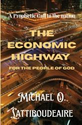 The Economic Highway : Built for the People of God