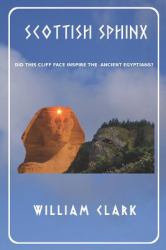 Scottish Sphinx : Did This Cliff Face Inspire the Ancient Egyptians?