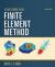 A First Course in the Finite Element Method
