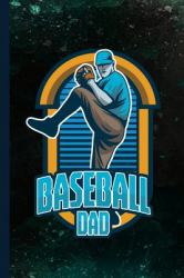 Baseball Dad : Pitcher Ball Gift for Players, Fathers and Coaches (6 X9 ) Dot Grid Notebook to Write In