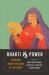 Bhakti and Power : Debating India's Religion of the Heart