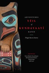 YéIl Kundayaayí - Adventures of Raven : Tlingit Raven Stories