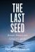 The Last Seed : Botanic Futures and Colonial Legacies