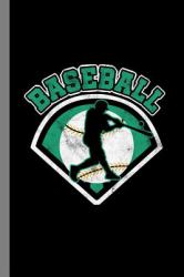 Baseball : Softball Gift for Player and Coaches (6 X9 ) Dot Grid Notebook to Write In