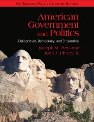 American Government and Politics : Deliberation, Democracy, and Citizenship - No Seperate Policy Chapters