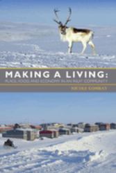 Making a Living : Place, Food, and Economy in an Inuit Community