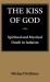 The Kiss of God : Spiritual and Mystical Death in Judaism