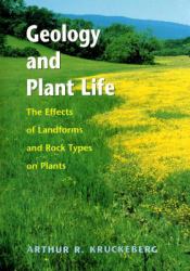 Geology and Plant Life : The Effects of Landforms and Rock Types on Plants