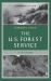 The U. S. Forest Service : A Centennial History