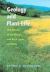 Geology and Plant Life : The Effects of Landforms and Rock Types on Plants