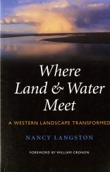 Where Land and Water Meet : A Western Landscape Transformed