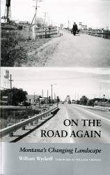 On the Road Again : Montana's Changing Landscape