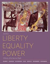 Liberty, Equality, Power : A History of the American People