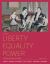 Liberty, Equality, Power Vol. 1 : A History of the American People, Volume 1: To 1877