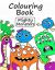 Colouring Book Mighty Monsters : Colouring and Activity Book: for Kids Aged 4+