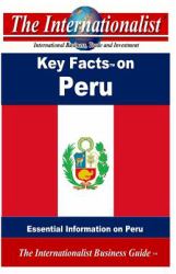 Key Facts on Peru : Essential Information on Peru