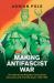 Making Antifascist War : The International Brigades' Transnational Encounters with Civil-War Spain, 1936-1939