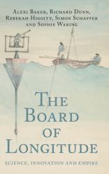 The Board of Longitude : Science, Innovation and Empire