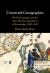 Connected Cartographies : World Geography and the Sino-Western Translation of Knowledge, 1580-1842