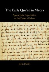 The Early Qur'an in Mecca : Apocalyptic Expectation at the Dawn of Islam