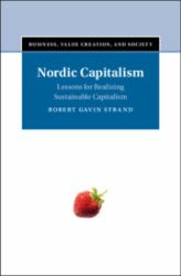 Nordic Capitalism : Lessons for Realizing Sustainable Capitalism