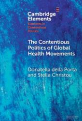 The Contentious Politics of Global Health Movements : Contesting Patents in Pndemic Times