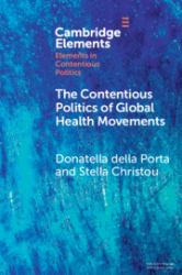 The Contentious Politics of Global Health Movements : Contesting Patents in Pndemic Times