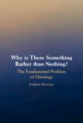 Why Is There Something Rather Than Nothing? : The Fundamental Problem of Ontology