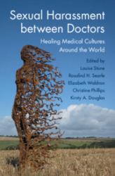 Sexual Harassment Between Doctors : Healing Medical Cultures Around the World
