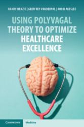 Using Polyvagal Theory to Optimize Healthcare Excellence