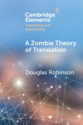 A Zombie Theory of Translation : Or, What Is a 'Revenant' Translation?