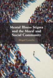 Mental Illness Stigma and the Moral and Social Community