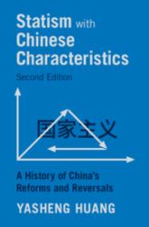 Statism with Chinese Characteristics : A History of China's Reforms and Reversals